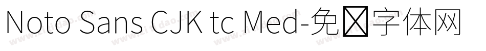 Noto Sans CJK tc Med字体转换
